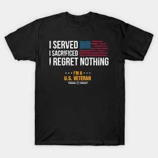 Veterans Day I served i sacrificed U.S. Veteran T-Shirt